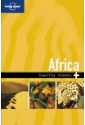 AFRICA HEALTHY TRAVEL 2 ED. (LONELY PLANET)