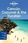 CANCUN, COZUMEL & THE YUCATAN 6 ED. (LONELY PLANET)