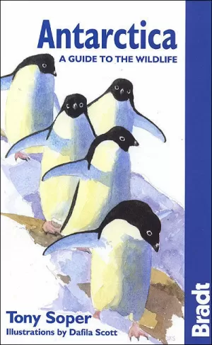 ANTARCTICA A GUIDE TO THE WILDLIFE 5 ED. (BRADT)