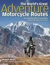 THE WORLD'S GREAT ADVENTURES, MOTORCYCLE ROUTES