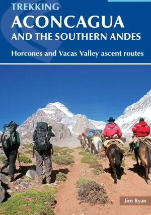TREKKING ACONCAGUA AND THE SOUTHERN ANDES