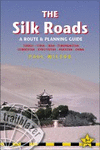 THE SILK ROADS: A ROUTE & PLANNING GUIDE