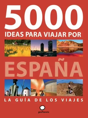 5000 IDEAS PARA VIAJAR POR ESPAÑA