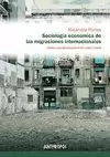 SOCIOLOGÍA ECONÓMICA DE LAS MIGRACIONES INTERNACIONALES