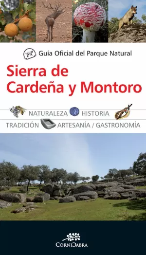 SIERRA DE CARDEÑA Y MONTORO, GUIA OFICIAL DEL PARQUE NATURAL