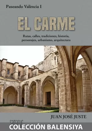 EL CARME - RUTAS, CALLES, TRADICIONES, HISTORIA, P