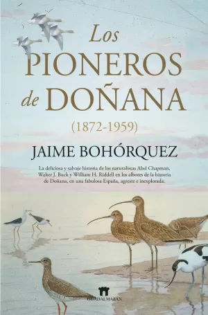 PIONEROS DE DOÑANA, LOS (1872-1959)