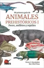 MI PRIMERA GUIA DE ANIMALES PREHISTORICOS I