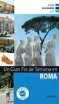 ROMA, UN GRAN FIN DE SEMANA ED. 2011 (SALVAT)