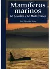 MAMIFEROS MARINOS ATLANTICO Y MEDITERRANEO (OMG)