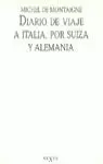 DIARIO DE VIAJE A ITALIA, POR SUIZA Y ALEMANIA