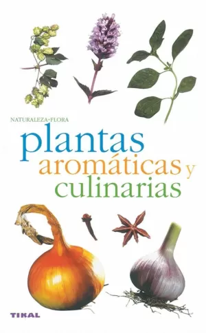 PLANTAS AROMATICAS Y CULINARIAS (TIKAL)