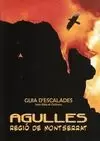 AGULLES REGIO DE MONTSERRAT GUIA D'ESCALADES