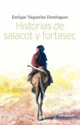 HISTORIAS DE SALACOT Y FORTASEC