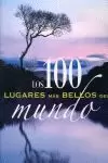 100 LUGARES MAS BELLOS DEL MUNDO, LOS (LIBSA)