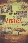 MISIÓN EN ÁFRICA : VIVENCIAS DE UNA COOPERANTE EN UN CONTINENTE EN GUERRA