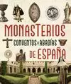 MONASTERIOS CONVENTOS Y ABADIAS DE ESPAÑA