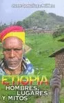ETIOPIA, HOMBRES, LUGARES Y MITOS