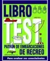 PATRÓN DE EMBARCACIONES DE RECREO. LIBRO TEST