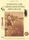 NIYÁMINIS VENCE AL FRIO Y OTROS RELATOS DE LOS INDIOS CHIPEWYAN, CRIS Y SARSIS