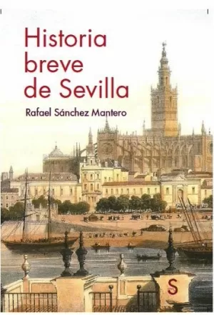 HISTORIA BREVE DE SEVILLA