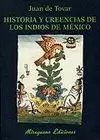 MEXICO, HISTORIAS Y CREENCIAS DE LOS INDIOS DE (MI