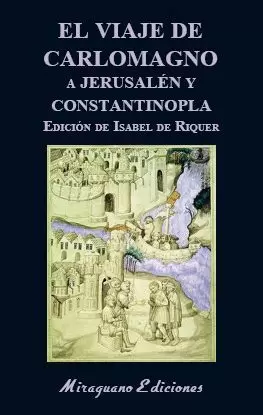 EL VIAJE DE CARLOMAGNO A JERUSALÉN Y CONSTANTINOPLA