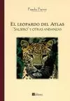 EL LEOPARDO DEL ATLAS, SALSERO Y OTRAS ANDANZAS