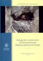 BIOLOGÍA DE LA CONSERVACIÓN DEL QUEBRANTAHUESOS (GYPAETUS BARBATUS) EN ESPAÑA