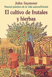 CULTIVO FRUTALES Y HIERBAS, EL (BLUME)
