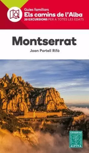 MONTSERRAT. ELS CAMINS DE L'ALBA