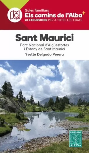 SANT MAURICI -ELS CAMINS DE L'ALBA ALPINA