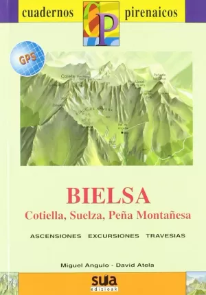 BIELSA, COTIELLA, SUELZA, PE¥A MONTA¥ESA (LIBRO+MA