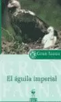 AGUILA IMPERIAL, EL. GRAN FAUNA/DBT