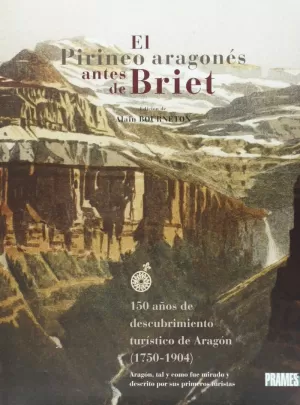 EL PIRINEO ARAGONÉS ANTES DE BRIET (1750-1904)