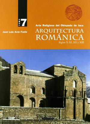 ARQUITECTURA ROMÁNICA SIGLOS X-XI, XII, XIII, 7