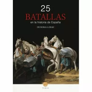25 BATALLAS DE LA HISTORIA DE ESPAÑA