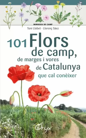 101 FLORS DE CAMP, DE MARGES I VORES DE CATALUNYA