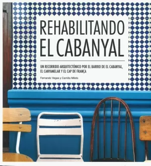 REHABILITANDO EL CABANYAL.