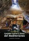 GRANDES CUEVAS Y SIMAS DEL MEDITERRANEO (II) LANGUEDOC Y ROUERGUE