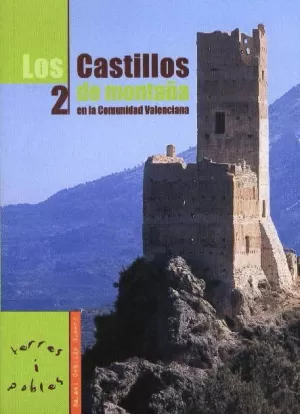 LOS CASTILLOS DE MONTAÑA EN LA COMUNIDAD VALENCIANA 2