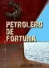 PETROLERO DE FORTUNA