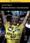 ÉRAMOS JÓVENES E INCONSCIENTES