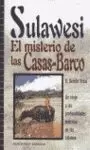SULAWESI, EL MISTERIO CASA BARCO (ABRAXAS)