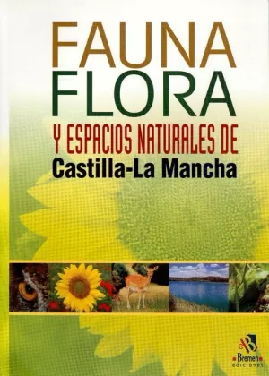 CASTILLA LA MANCHA, FAUNA, FLORA Y ESP. NATURALES