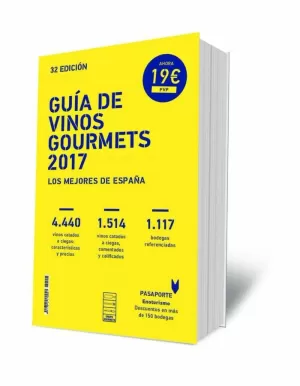 GUÍA DE VINOS GOURMETS 2017. LOS MEJORES VINOS DE ESPAÑA