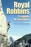 ROYAL ROBBINS, EL ESPIRITU DE UNA EPOCA (DNV)
