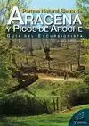 PARQUE NATURAL SIERRA DE ARACENA Y PICOS DE AROCHE : GUÍA DEL EXCURSIONISTA