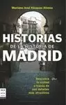 HISTORIAS DE LA HISTORIA DE MADRID