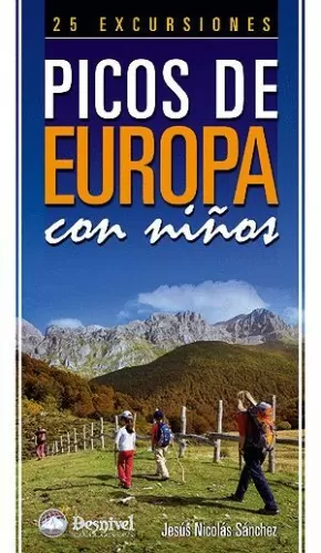 PICOS DE EUROPA CON NIÑOS. 25 EXCURSIONES